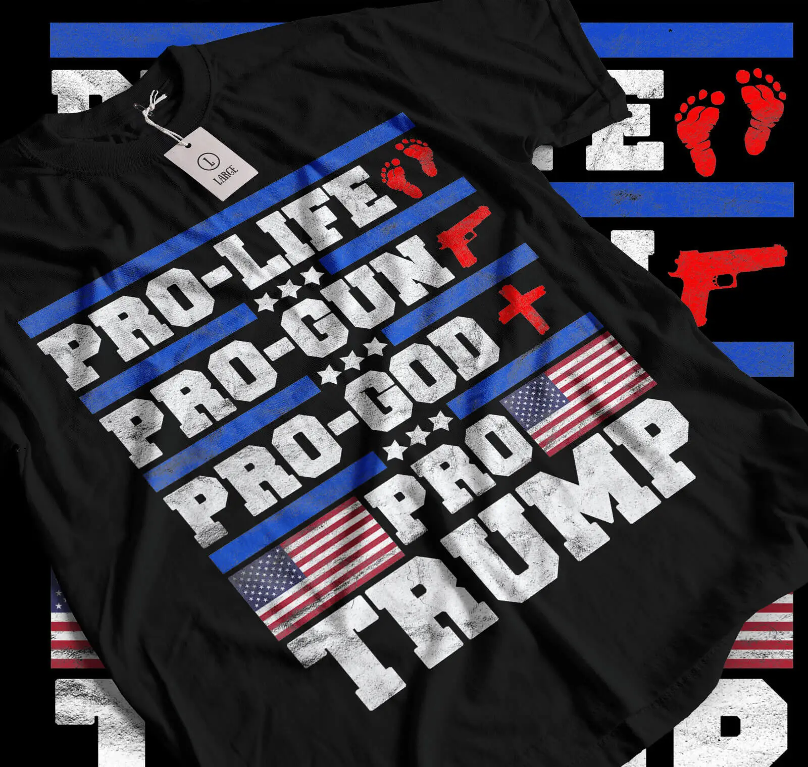 Pro-Life Pro-God Pro-Gun Pro-Trump Shirt, Patriot Republican Trump T-Shirt 038