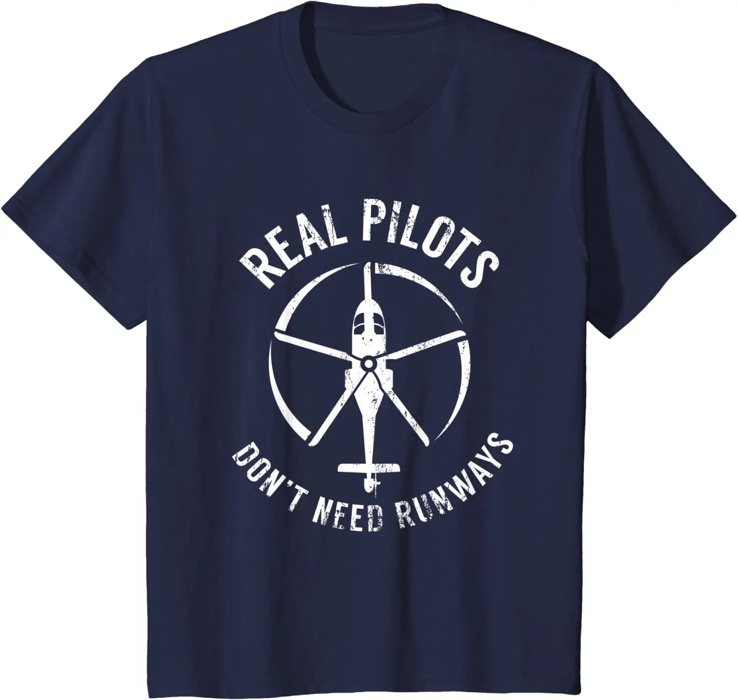 Real Pilots Don't Need Runways Shirt,Pilot Helicopter Tshirt summer cotton o-neck T-Shirt