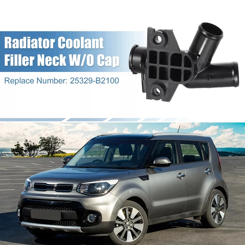

25329-B2100 Car Engine Radiator Coolant Filler Neck For Kia Soul 2014-2019