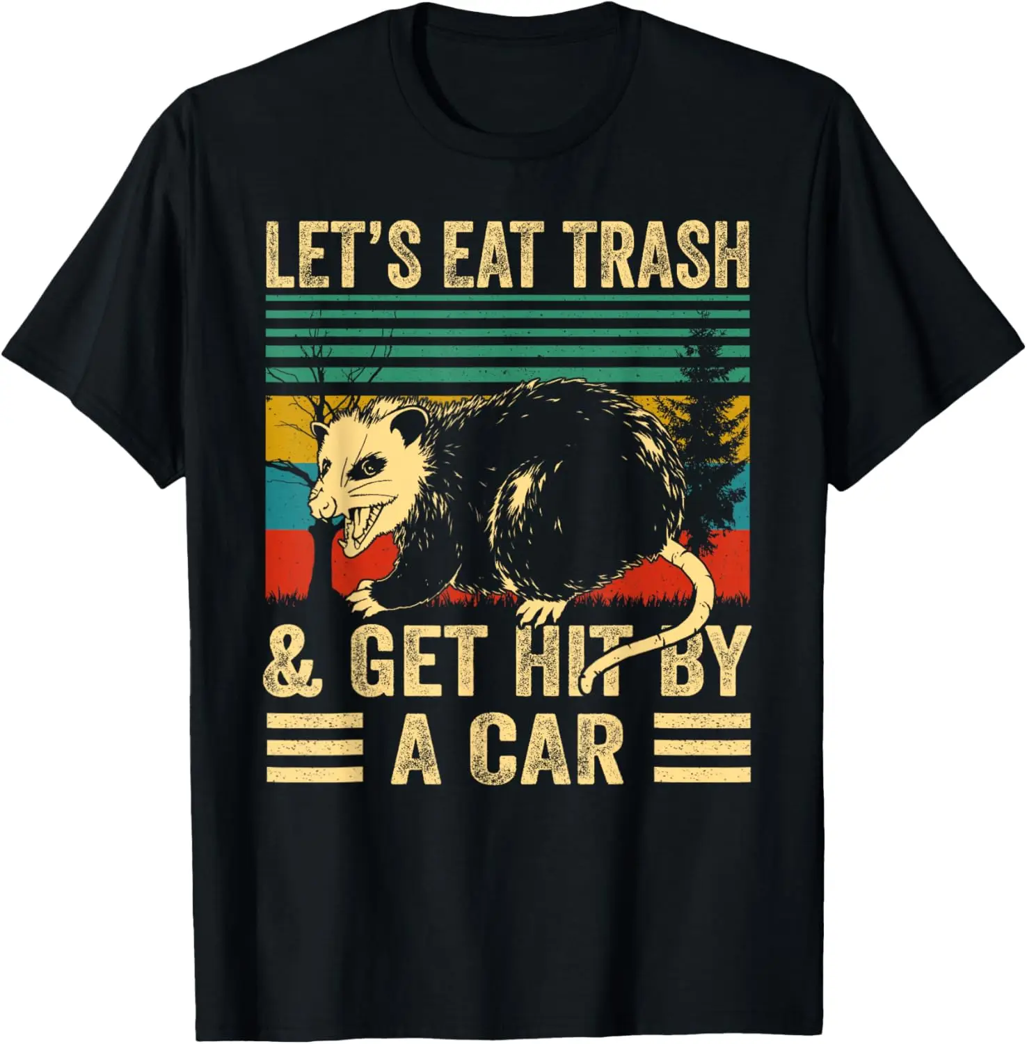 

Футболка Retro Possum Let's Eat Trash and Get Hit By A Car Opossum