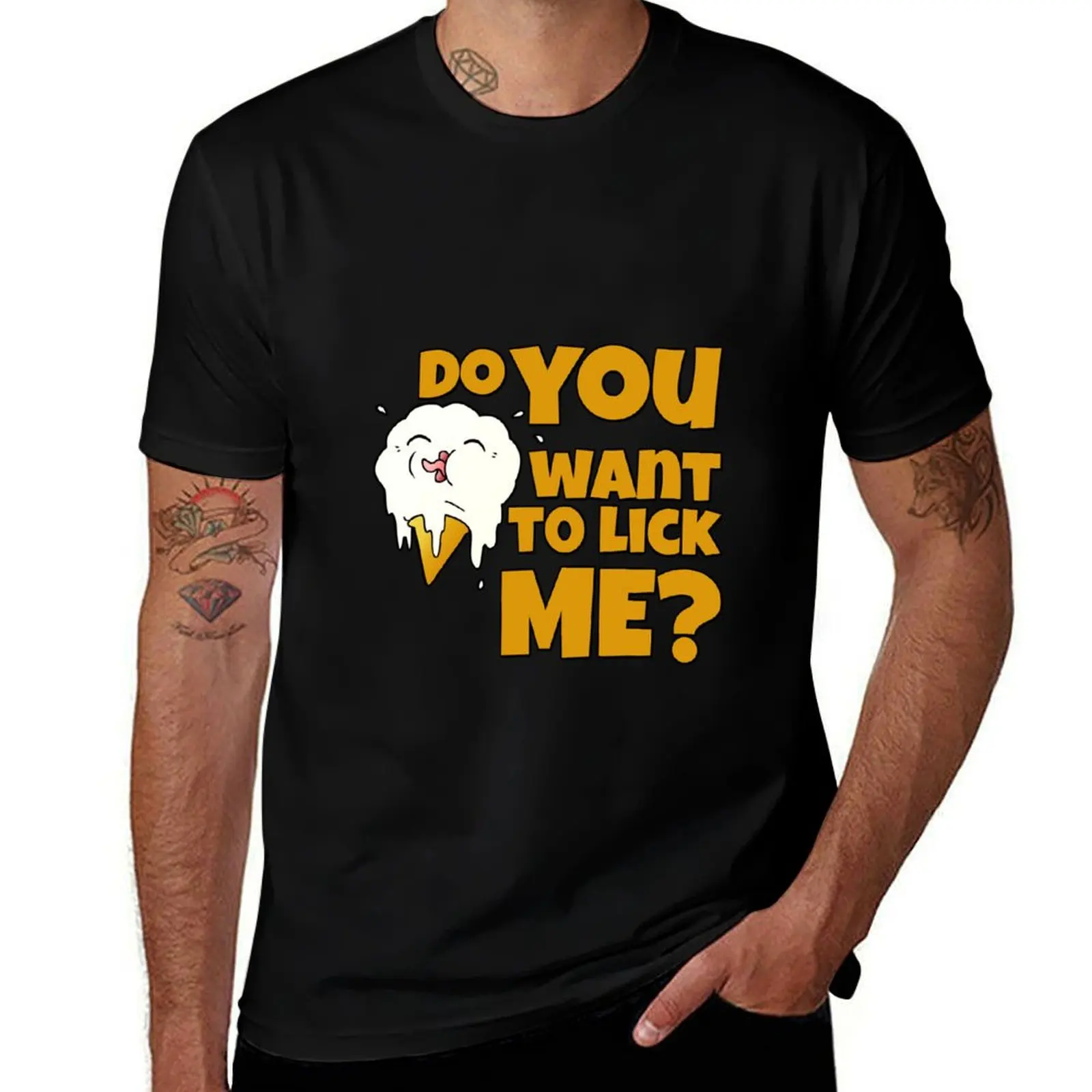 

Do you want to lick me T-Shirt man t shirts graphic t shirts for man pack cotton T-Shirt
