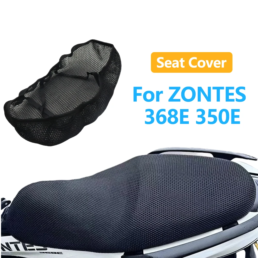 

For ZONTES 368E 350E 368 350 E Motorcycle Accessories Mesh Breathable Seat Cushion Saddle Non-Slip Protection Seat Cover