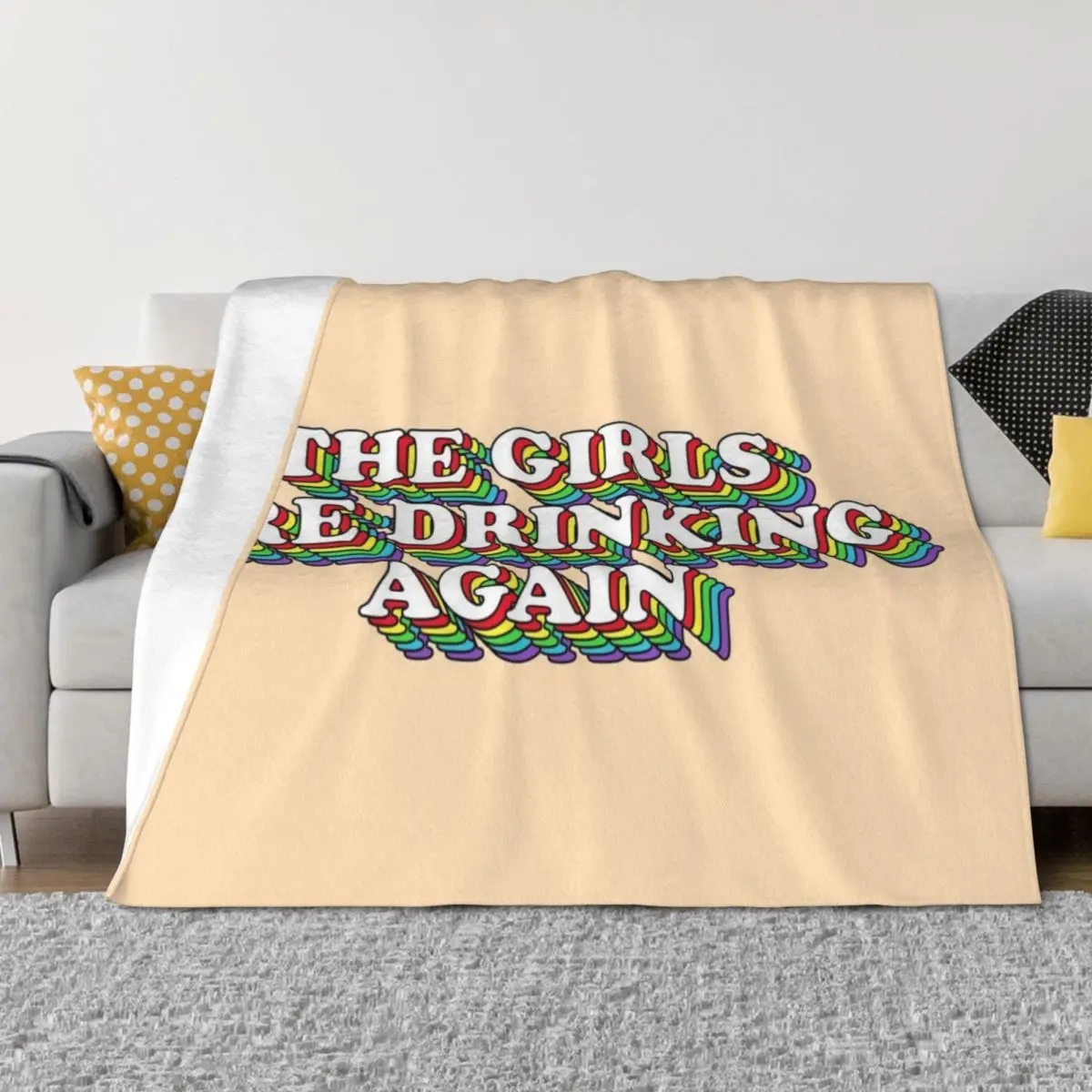 

The girls are drinking again Throw Blanket Travel Soft Beds Decorative Beds Soft Big Blankets