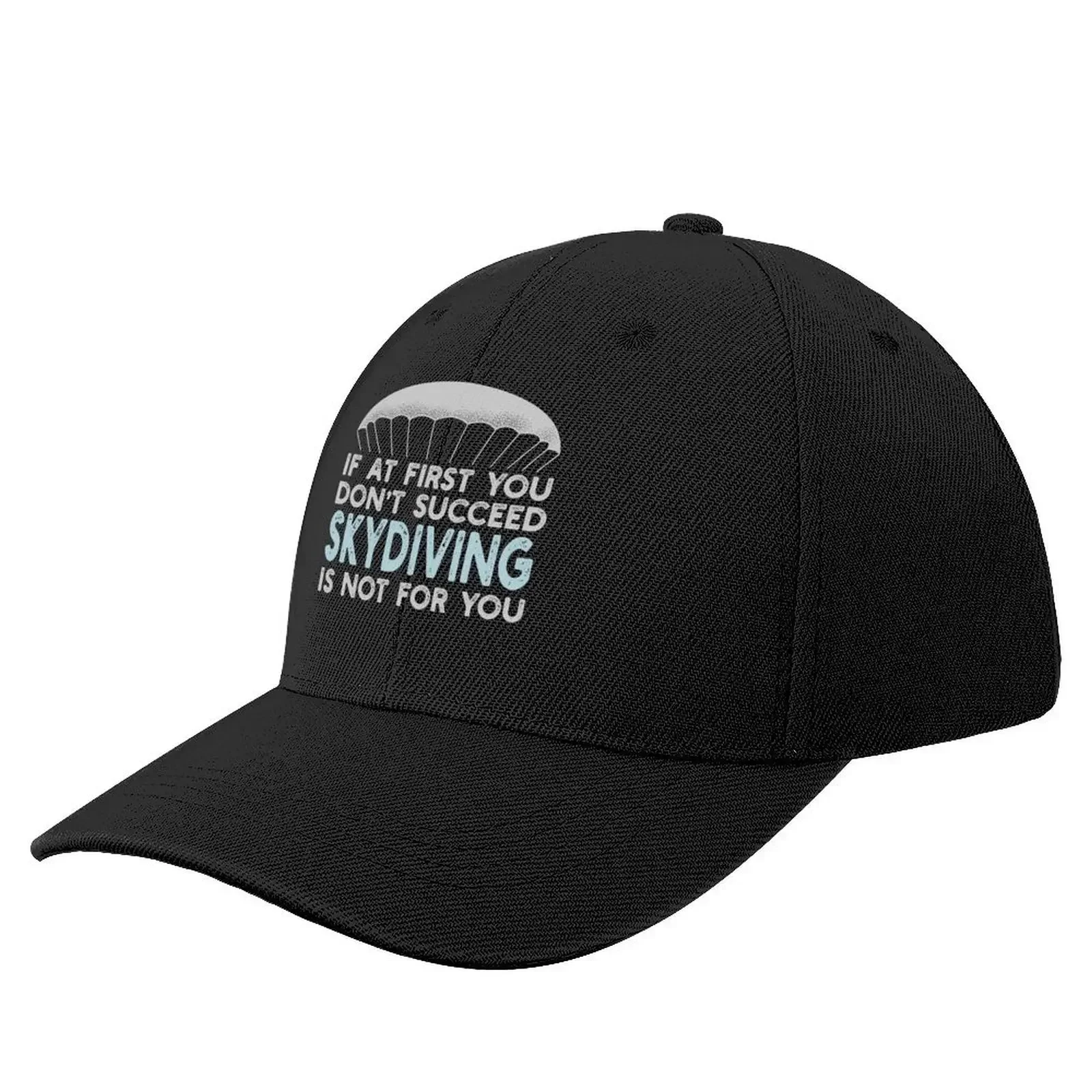 Skydiving Is Not For You Baseball Cap derby hat Sports Cap Men's Baseball Women's