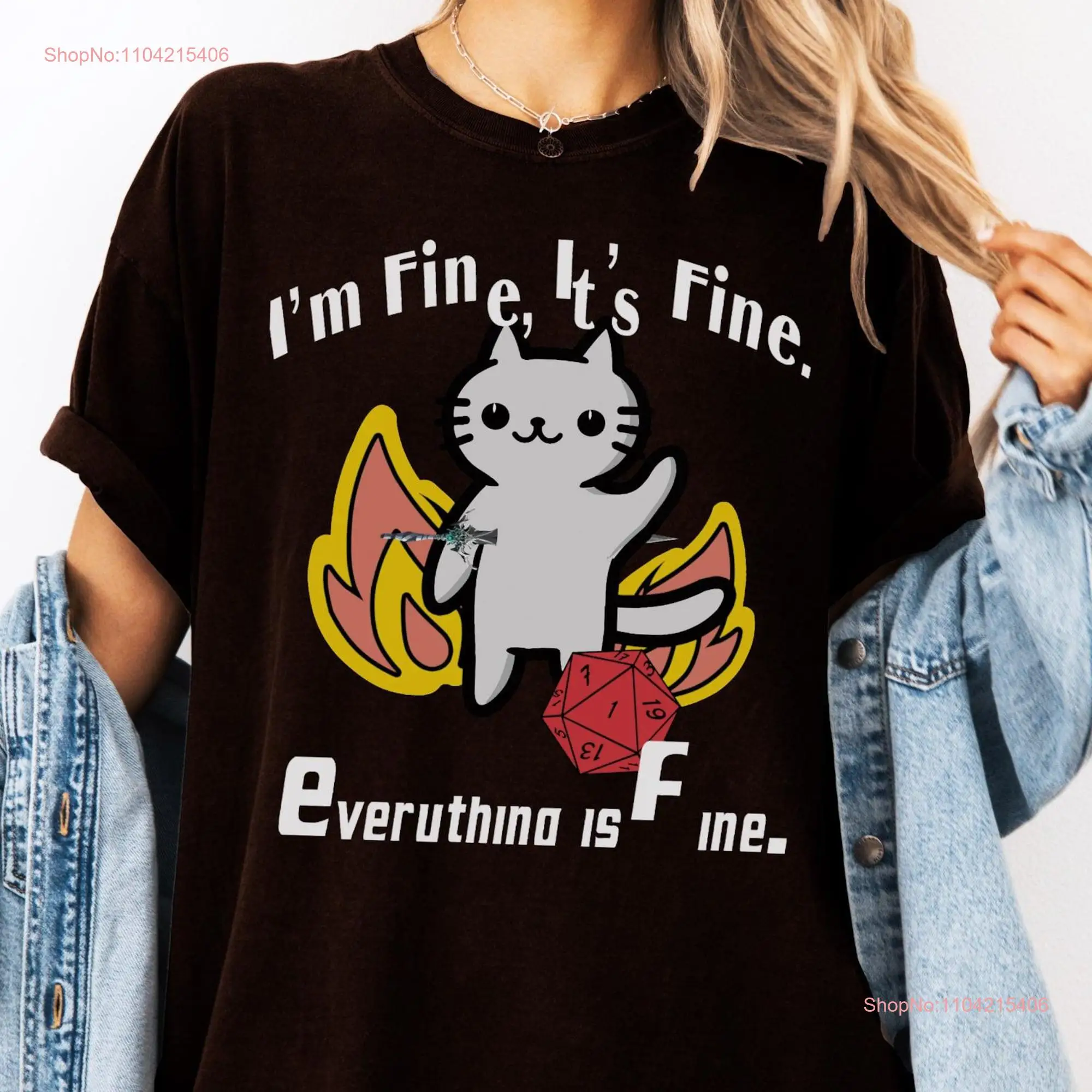 Cat Im fine its everything is T Shirt Funny Dnd Dragon Game Masters Gamer D long or short sleeves