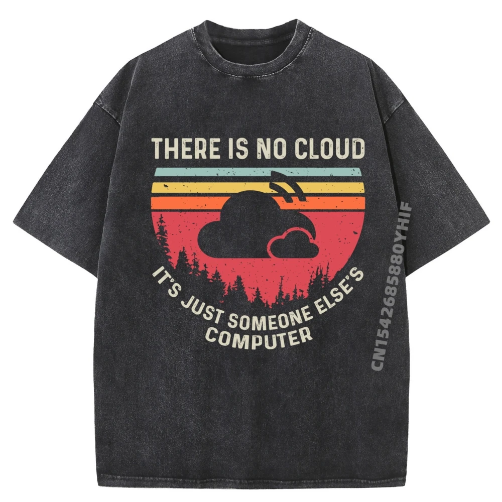 

Футболки с компьютерным рисунком There Is No Cloud It Just Someone Else, потертые футболки для пар, одежда с принтом для компьютерных фанатов