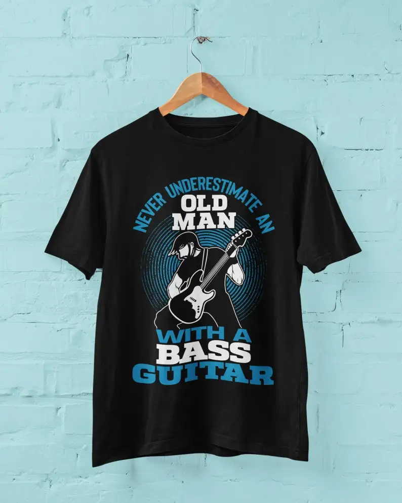 

Never Underestimate An Old Man With A Bass Guitar Funny t shirt music