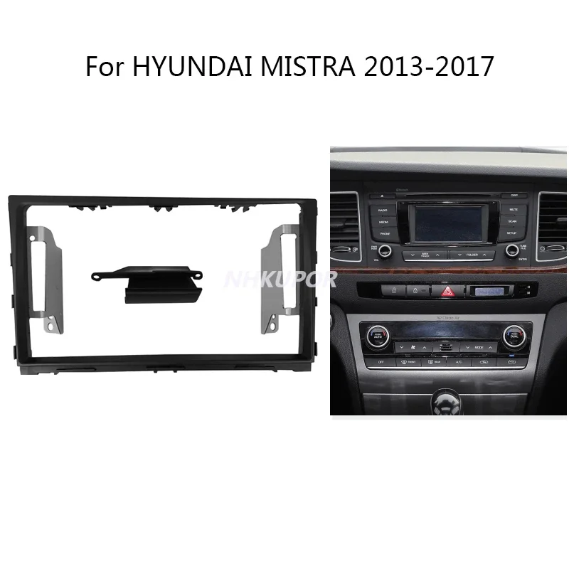 

Комплект рамки автомобильного радио для HYUNDAI MISTRA 2013 2014 2015 2016 2017, авто стерео приборная панель, лицевая панель, лицевая панель