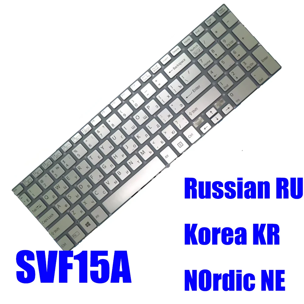

KR NE RU Laptop Keyboard For SONY SVF15A 149242441KR AEGD6Y010203A 149241681SE 149241681SE 149241981SE AEGD6X001203A New