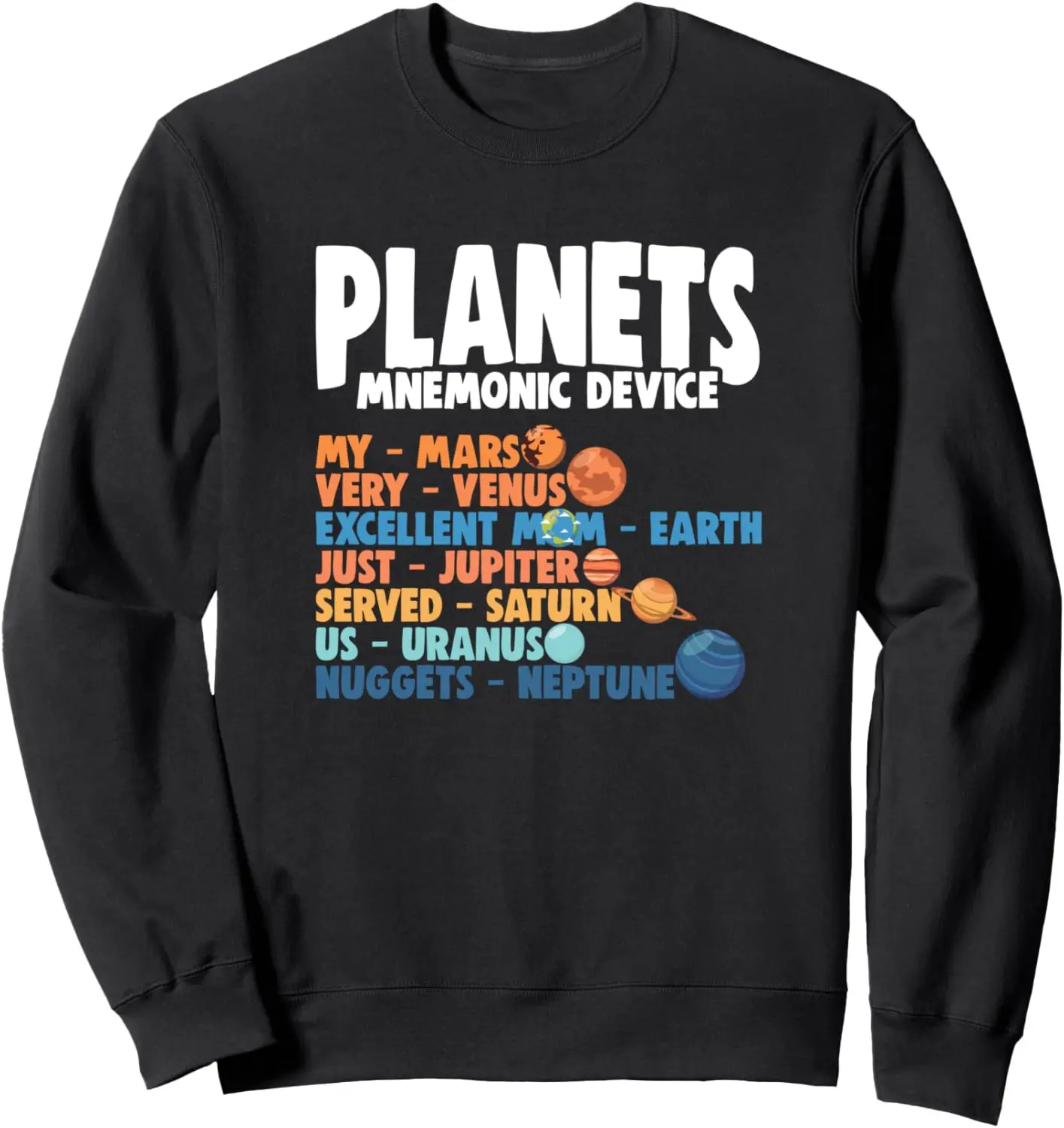 Planets Mnemonic Device Space Astronomer Science Astronaut Sweatshirt