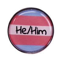 He Him Pronoun Pin LGBTQIA+ Gender Fluid Gay Lesbian Bisexual Pansexual Trans Asexual Non Binary badge