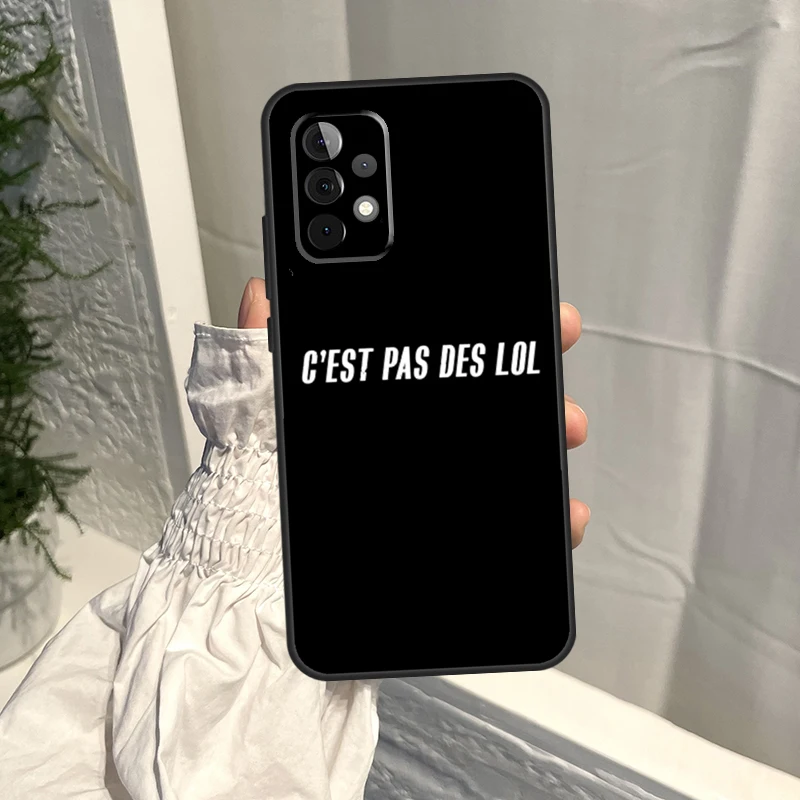 JUL C'est pas des LOL funda para Samsung Galaxy A52S A06 A16 A26 A36 A56 A55 A35 A15 A53 A32 A33 A13 A14 A34 A54 A17