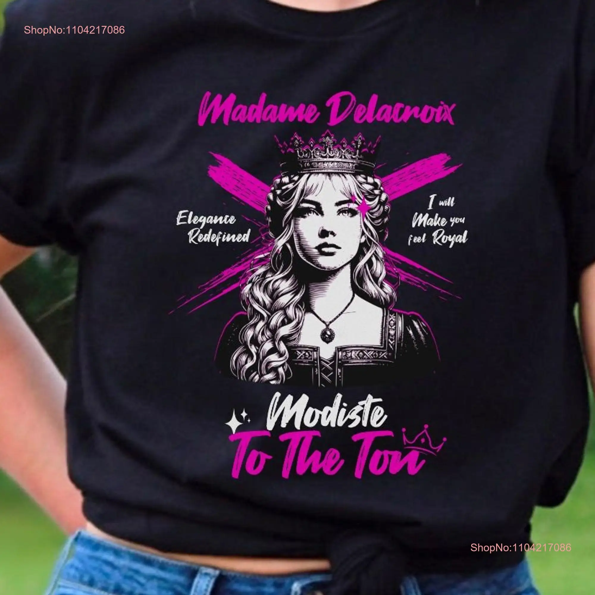 Madame Delacroix Modiste to the Ton I Will Make You Feel Royal T Shirt Lady Whistledown Colin Anthony Benedict Simon Regency