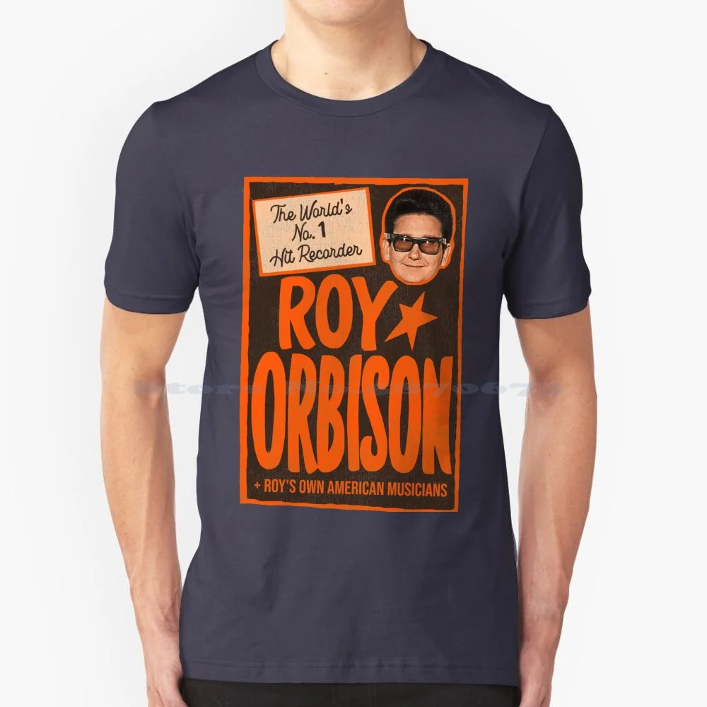 Roy Orbison The World's No. 1 Hit Recorder T Shirt 100% Cotton Tee Roy Orbison Pop Singer Outlaw Country Texas Country