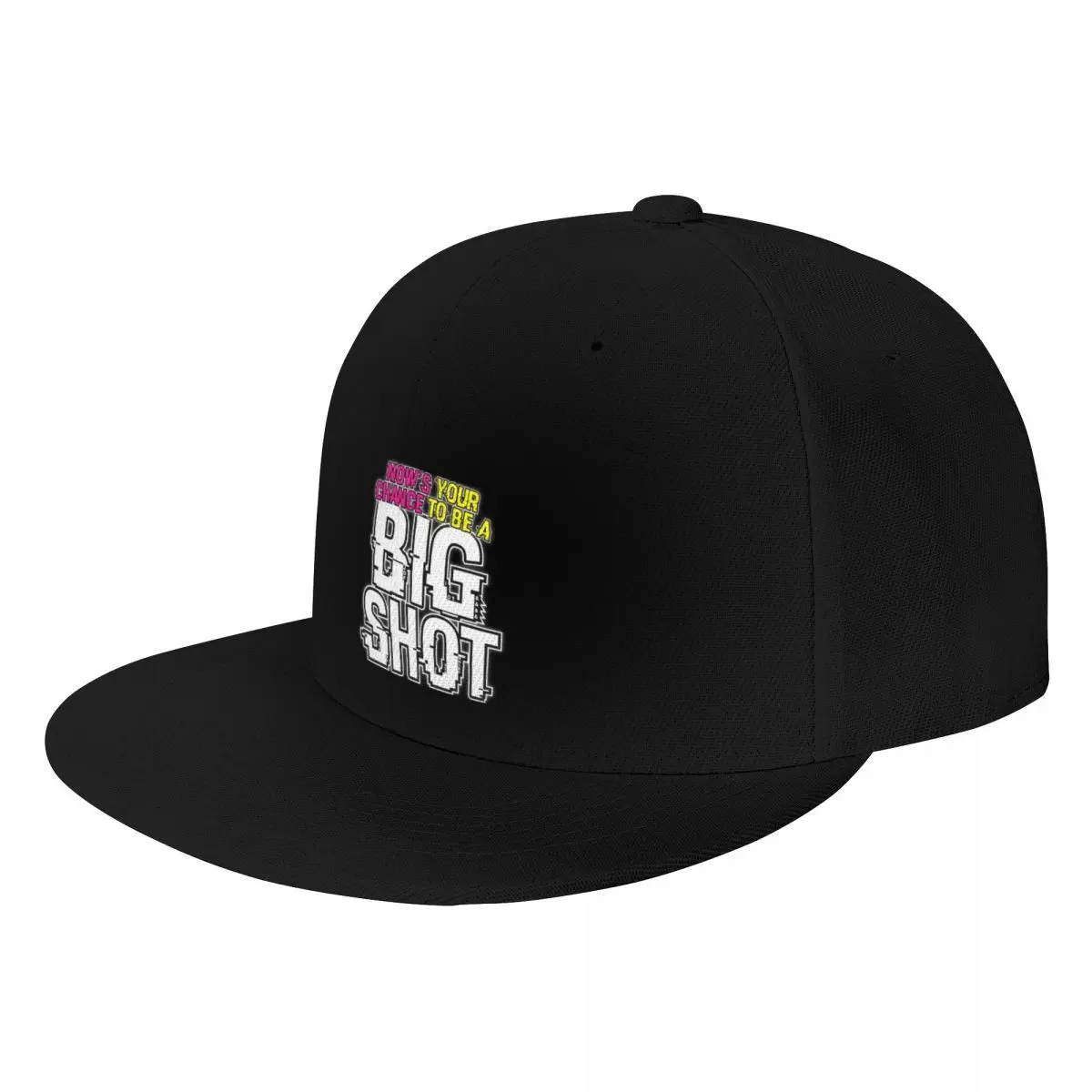 Now's Your Chance To Be A Big Shot Baseball Cap custom Hat Beach Bag Hat Baseball Cap Men's Baseball Women's