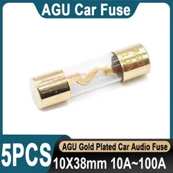 5Pcs Gold-Plated AGU Glass Fuse 10*38mm Car Audio Fuse Tube 100A 80A 70A 60A 50A 40A 30A 25A 20A 15A 10A Car Audio Fuse 10x38mm