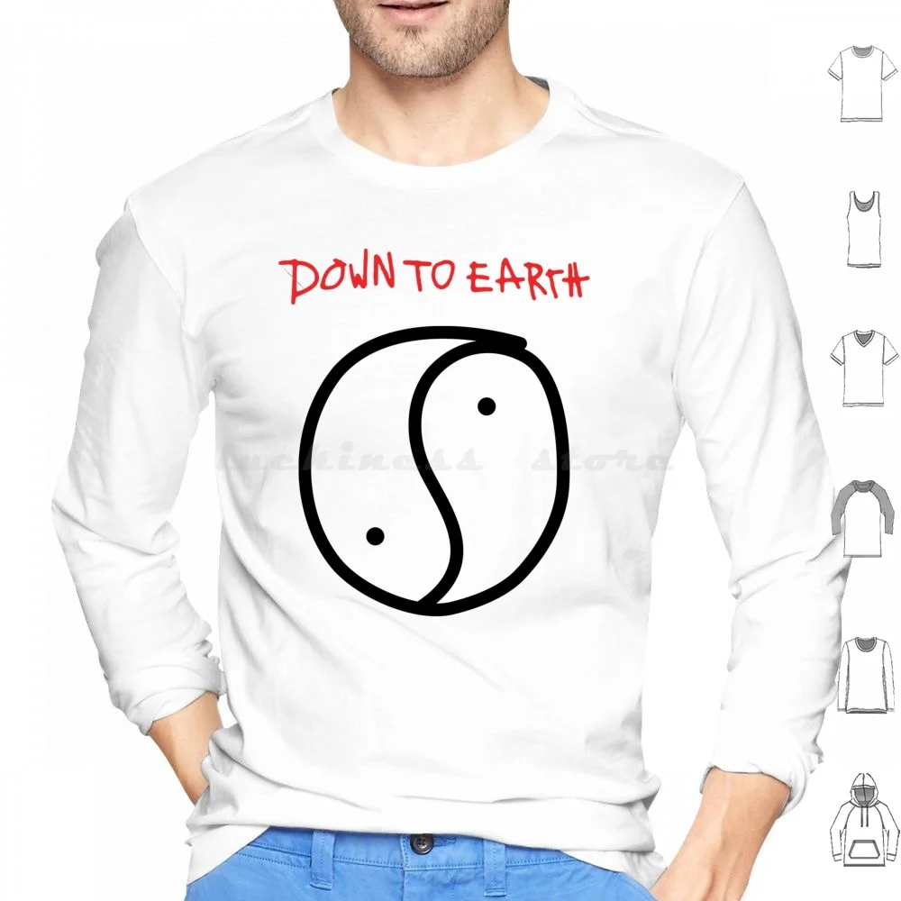 Down To Earth Hoodies Long Sleeve Down To Earth Earth Put On A Happy Face Put On A Happy Face Earth