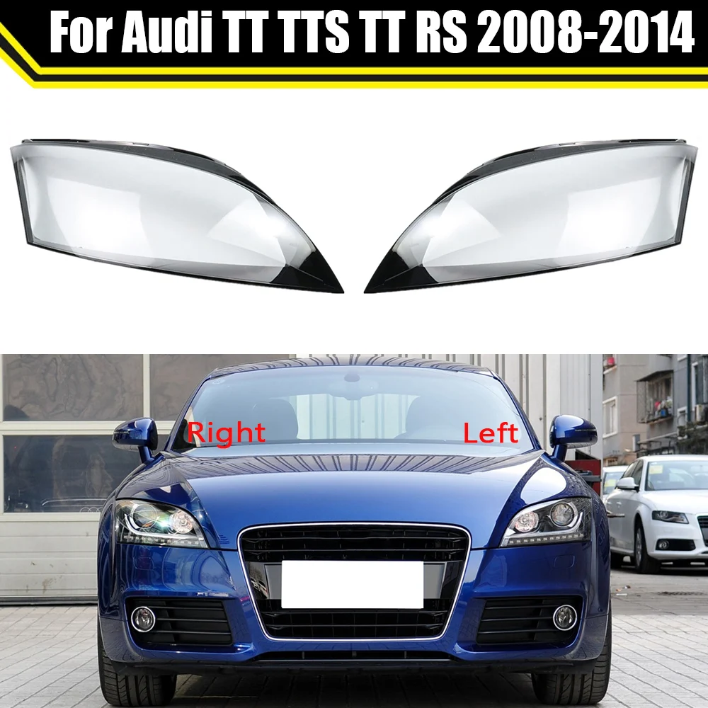 

Auto Head Lamp Light Case For Audi TT TTS TT RS 2008-2014 Car Headlight Lens Cover Lampshade Glass Lampcover Caps Headlamp Shell