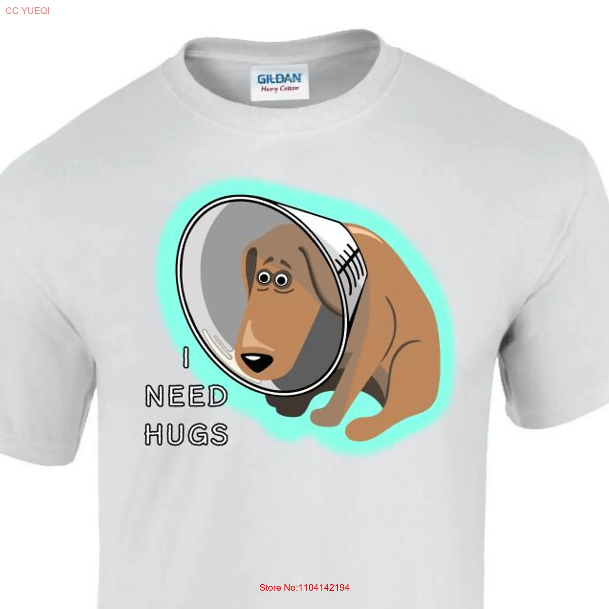 Cone Of Shame Dog I Need Hugs 100 Cotton T Shirt White long or short sleeves