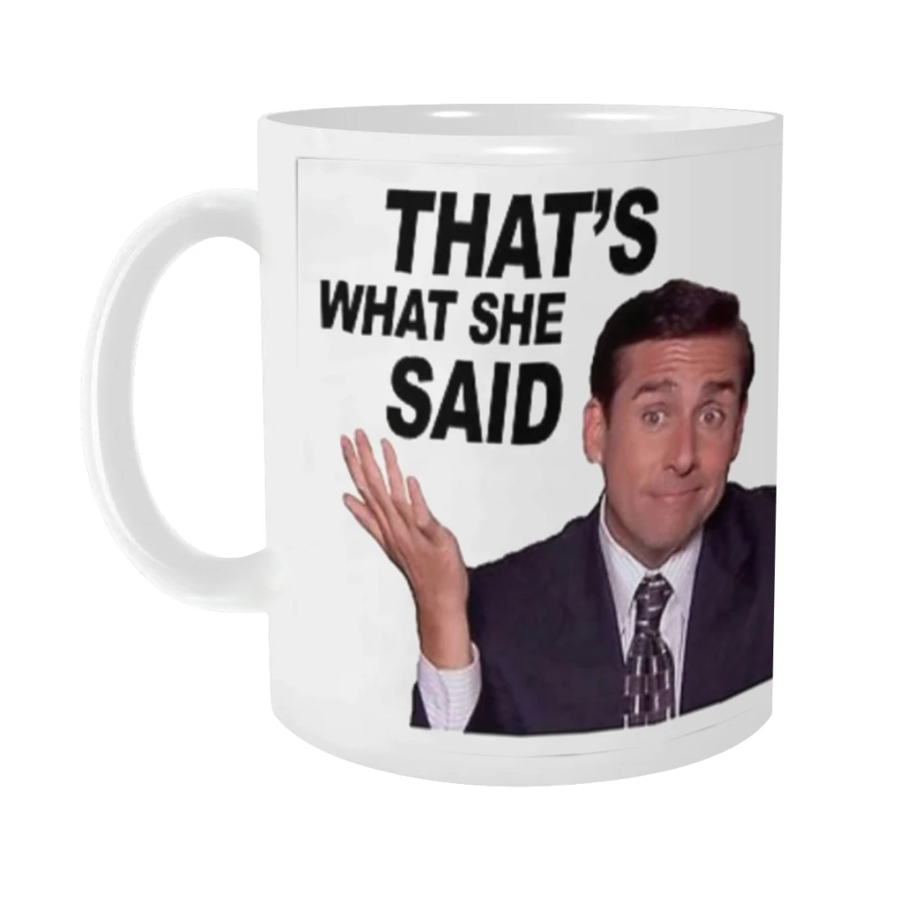 

That's What She Said (Michael) Ceramics Coffee Mug Cute Gamer Birthday Gift Back To School Mug