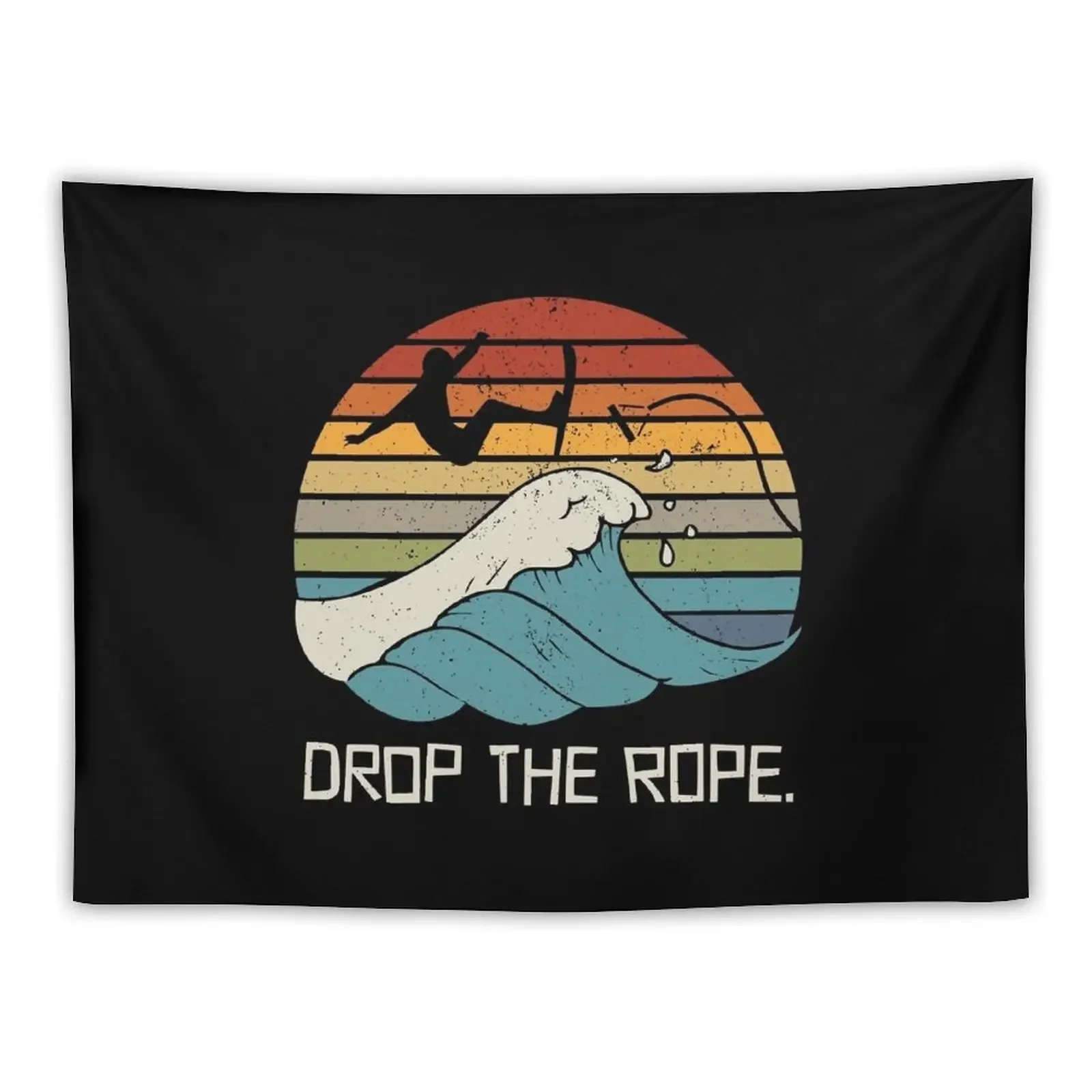 Drop The Rope Wake Surfing Wake Surf Wake Surfing Tapestry Wall Decorations Home Decorations Aesthetic Tapestry