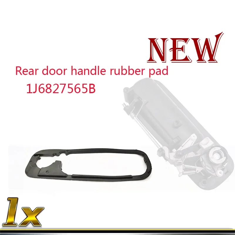 Rubber Pad FOR GOLF IV Lupo Seat Arosa 1997-2006   Rear  Door Handle  1J6827565B 1J6827297G NEW