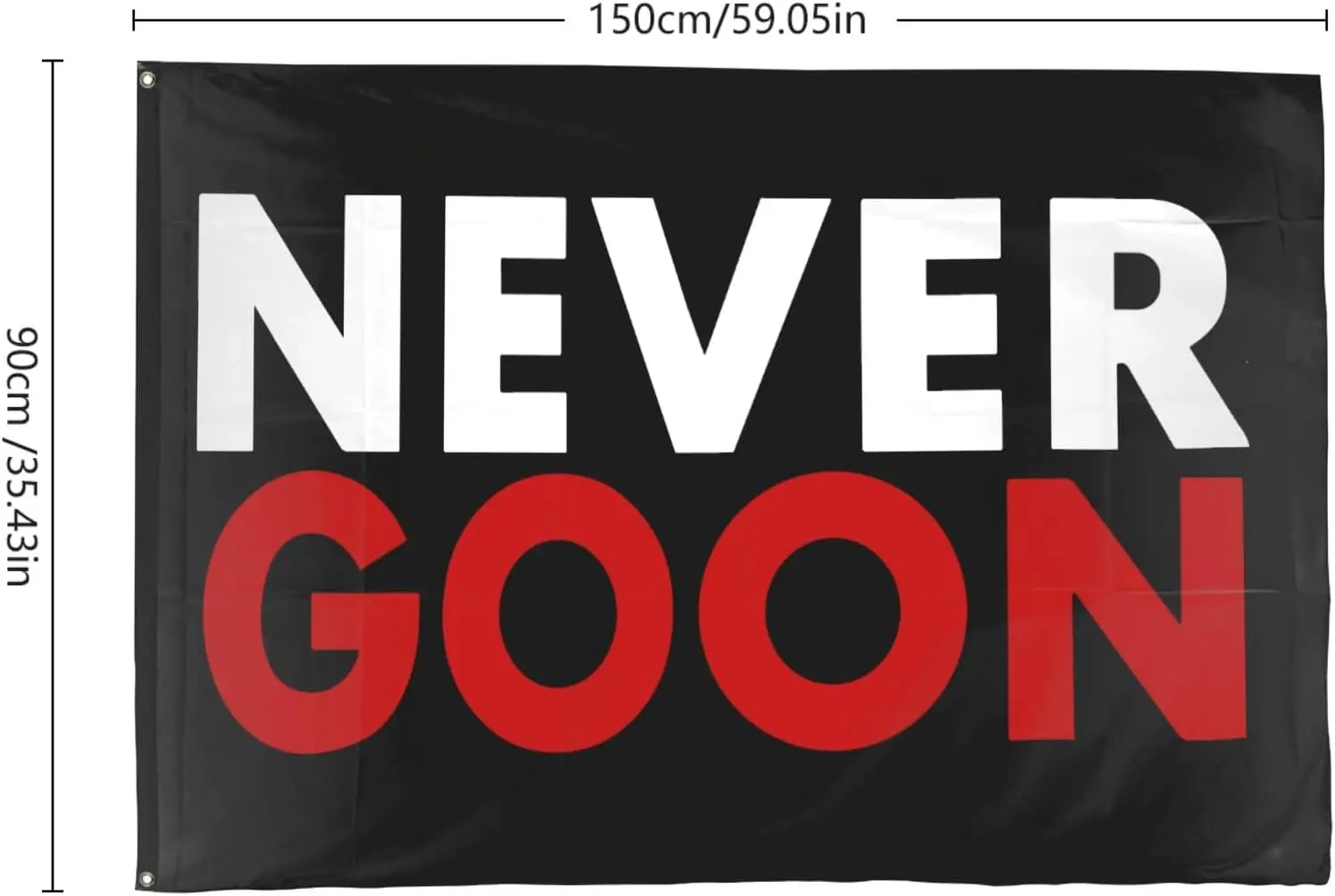 Flagicts 100% Polyester NEVER GOON Funny Flags