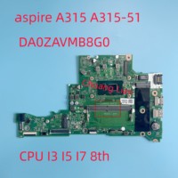 For Acer aspire A315 A315-51 notebook motherboard with CPU I3 8130U I5 8250U I7 85504GB DA0ZAVMB8G0 REV:G DDR4 100% Fully Tested