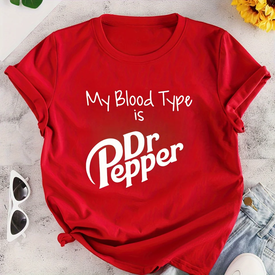 T-shirt imprimé My Blood Type Is Dr Pepper pour femmes, haut à col rond, mode été, Harajuku, vêtements décontractés à manches courtes pour femmes