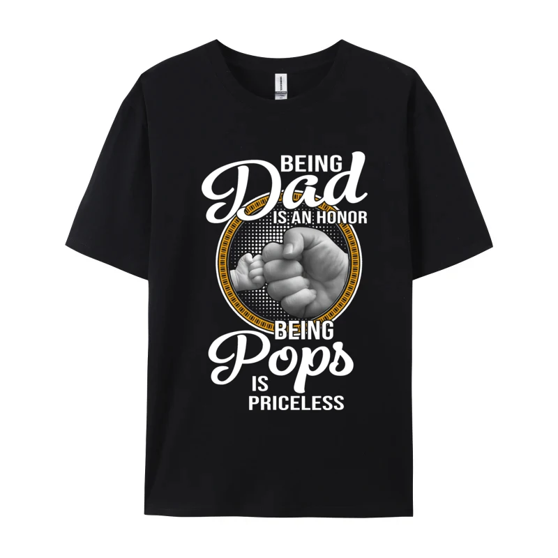 Being Dad Is An Honor Being Pops Is Priceless Tshirt Male Leisure Tops & Tees 2024 Fashion Family T-Shirt Wholesale Father Day