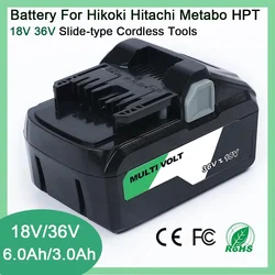 MultiVolt 18V 6.0ah/36V 3.0Ah batteria ricaricabile agli ioni di litio per utensili elettrici Hikoki Hitachi Metabo HPT 18V 36V BSL36A18 BSL36B18