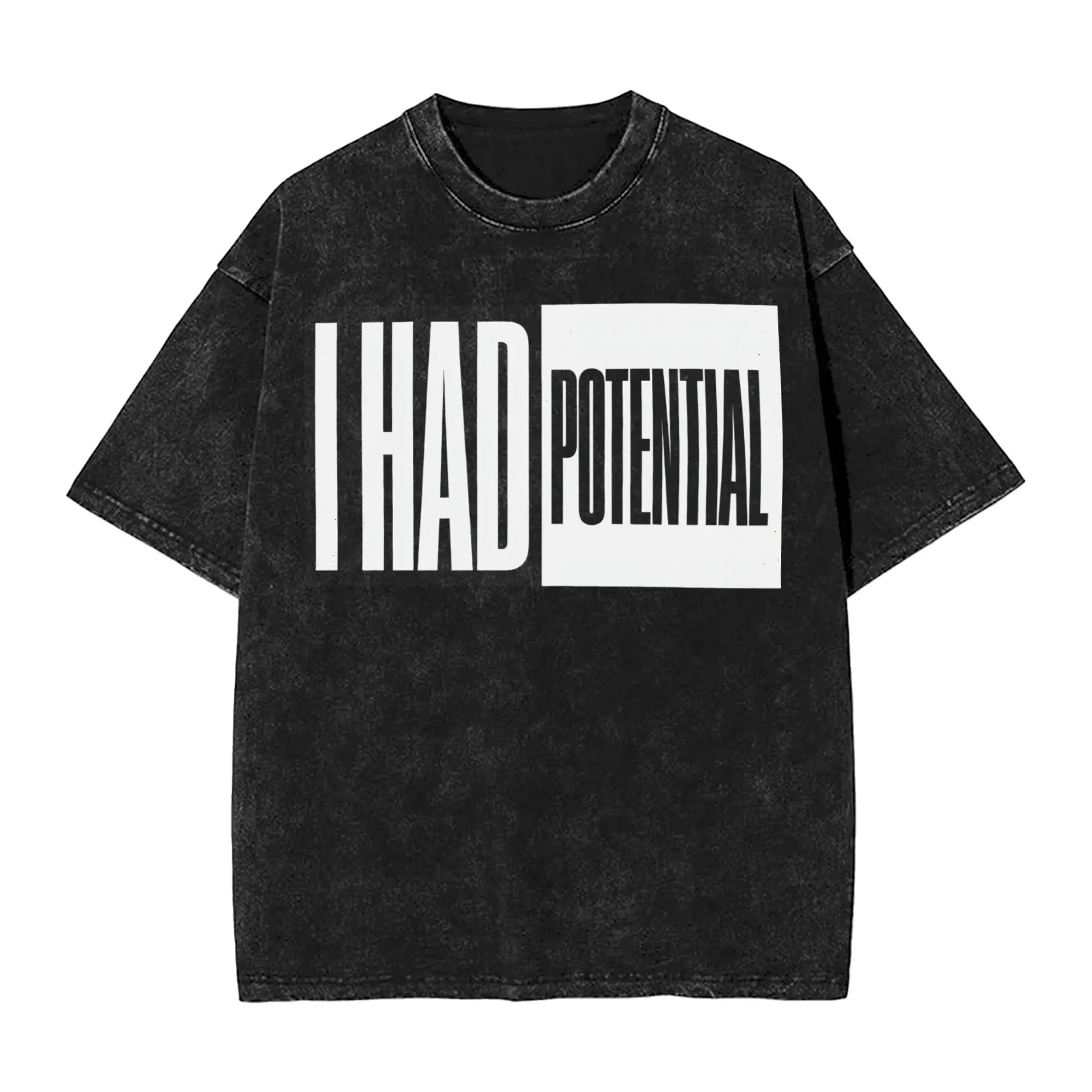 Casual I Had Potential T-Shirts for Men O Neck Cotton Washed T Shirt  Short Sleeve Tee Shirt Party Clothing
