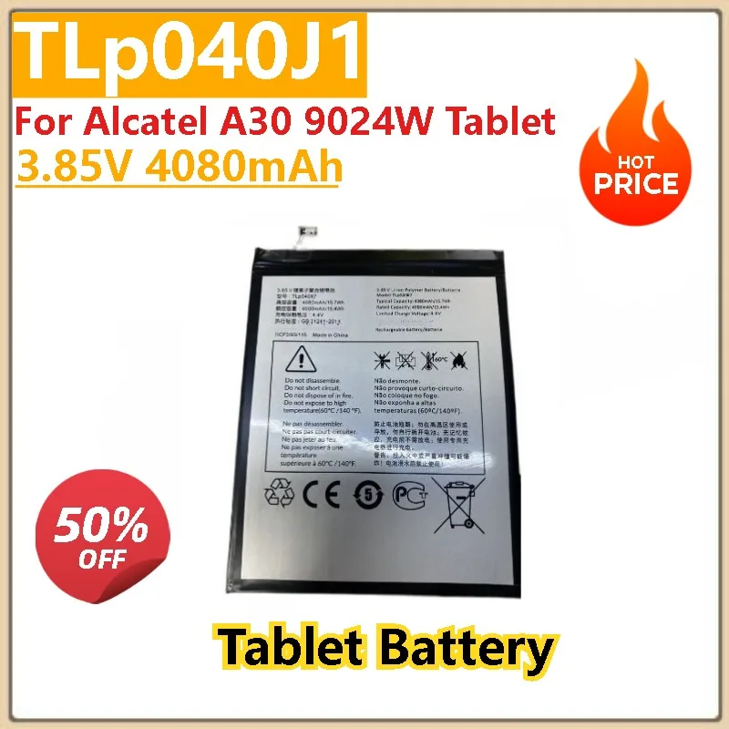 

100% New 3.85V 4080mAh Replacement Tablet Battery TLp040J1 for Alcatel A30 9024W Tablet
