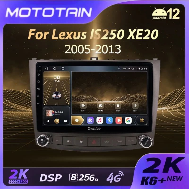 K6+ Autoradio for Lexus IS250 XE20 2005 - 2013 Car Radio GPS Navigation Stereo Multimedia Player Android 12 Infotainment 360