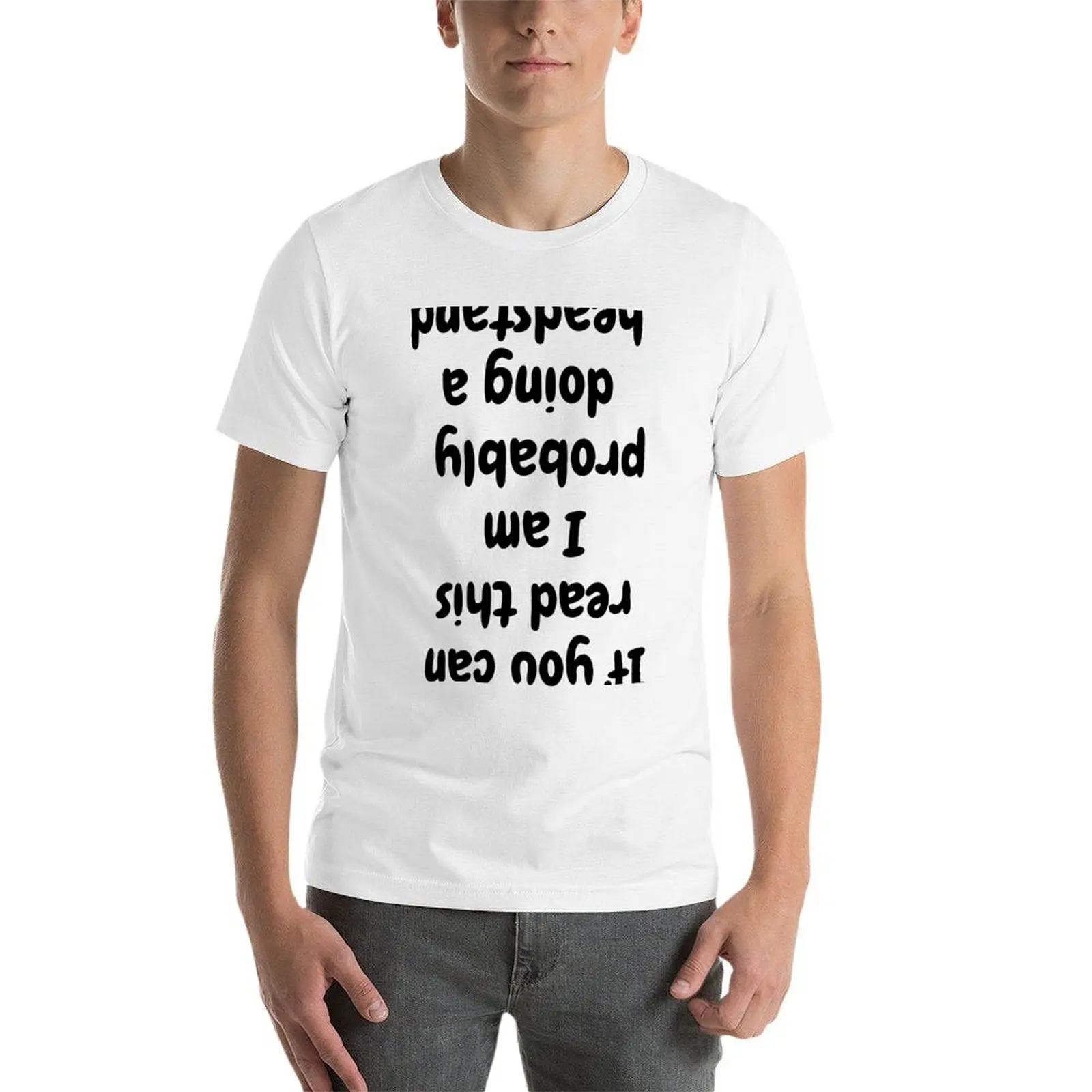 이 글을 읽을 수 있다면 아마도 나는 머리 장식을 한 자세를 취하고 있을 것입니다. 티셔츠 남성용 티셔츠 디자이너 프린트 티셔츠 남성용 티셔츠