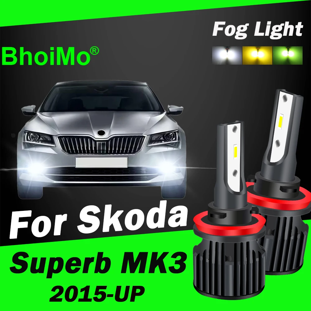 

BhoiMo For Skoda Superb MK3 Front Fog Lamp Light Led Car 2015 2020 2016 2017 2018 2019 2021 2022 2023 2024 2025 Auto Bulb
