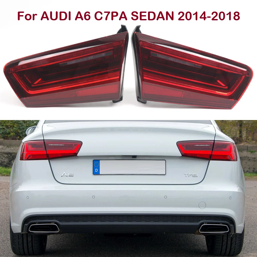 Inner Side Tail Light LED Tail Light Assembly Brake Lamp For AUDI A6 C7PA 2014 2015 2016 2017 2018 Sedan 4G5945093E 4G5945094E