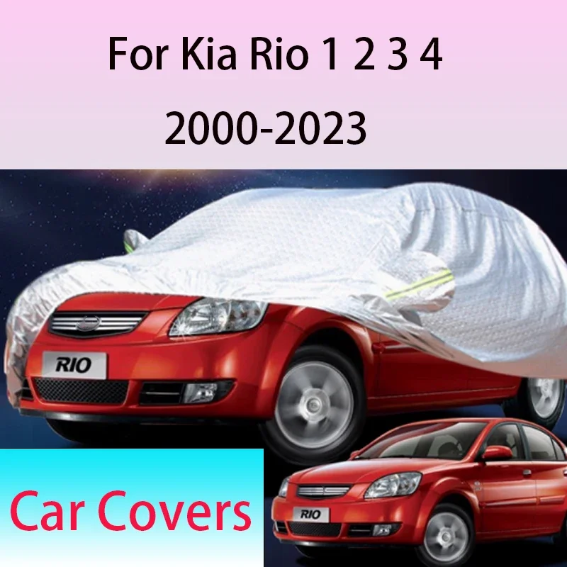 

For Kia Rio 1 2 3 4 Outdoor Protection Full Car Covers Snow Cover Sunshade Waterproof Dustproof Exterior Car cover protection