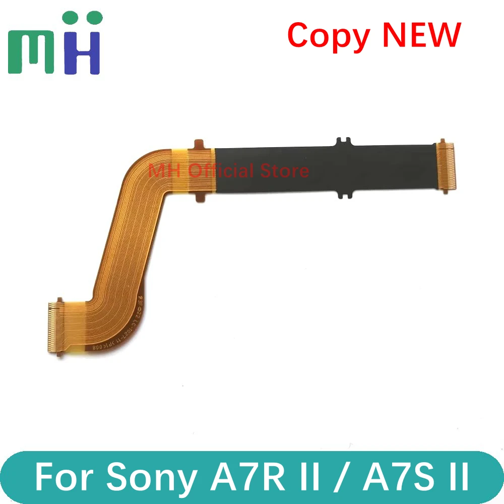 Copy NEW For Sony A7RII A7SII A7R2 A7S2 LCD Flex Display Cable Screen Flexible FPC A7RM2 A7SM2 A7R II A7S Mark 2 Mark2 MarkII