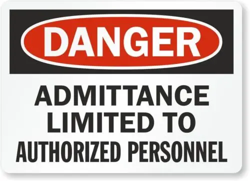 Admittance Limited Danger Aluminum Weatherproof 12