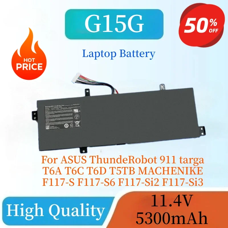 

New 11.4V 5300mAh Laptop Battery G15G For ASUS ThundeRobot 911 targa T6A T6C T6D T5TB MACHENIKE F117-S F117-S6 F117-Si2 F117-Si3