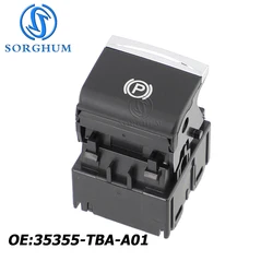 SORGHUM Car For Honda Civic 2016 2017 2018 2019-2021 Electronic Parking Hold Hand Brake Switch Button 35355-TBA-A01 35355 TBAA01