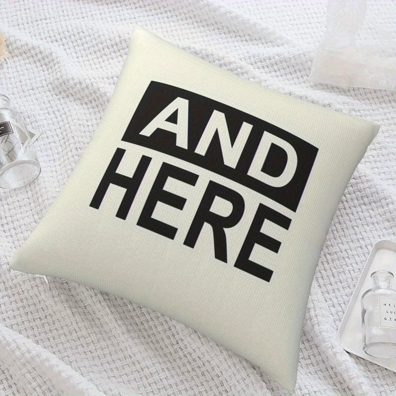 AND HERE Quote Typographic Double-Sided Pillowcase, Modern Black and White Text Cushion Cover with Zipper, Washable Decor Case