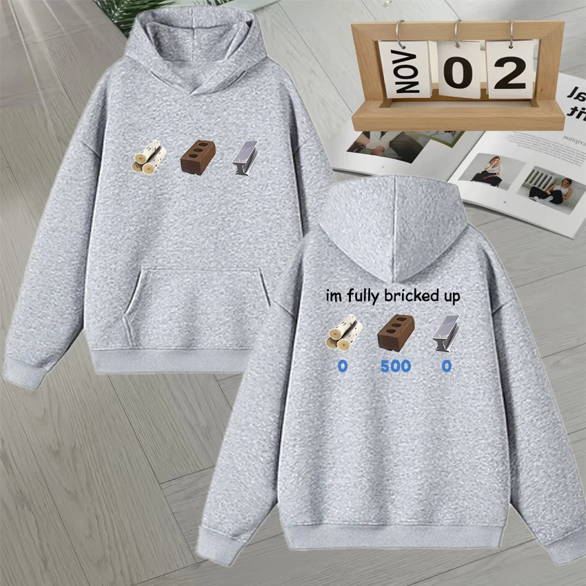 2025 Funny Saying I’m Im Fully Bricked Up Hoodie Men Women Family Holiday Gift Pattern Sweatshirt Unisex Fleece Unisex Pullovers