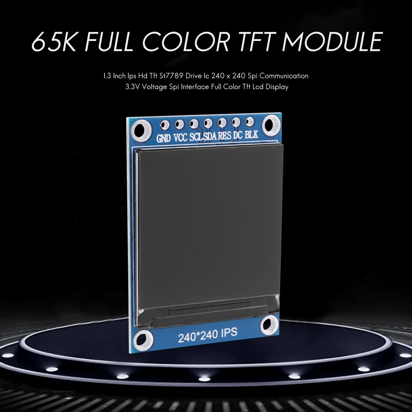 ABKN-1.3 Inch Ips Hd Tft St7789 Drive Ic 240 X 240 Spi Communication 3.3V Voltage Spi Interface Full Color Tft Lcd Display