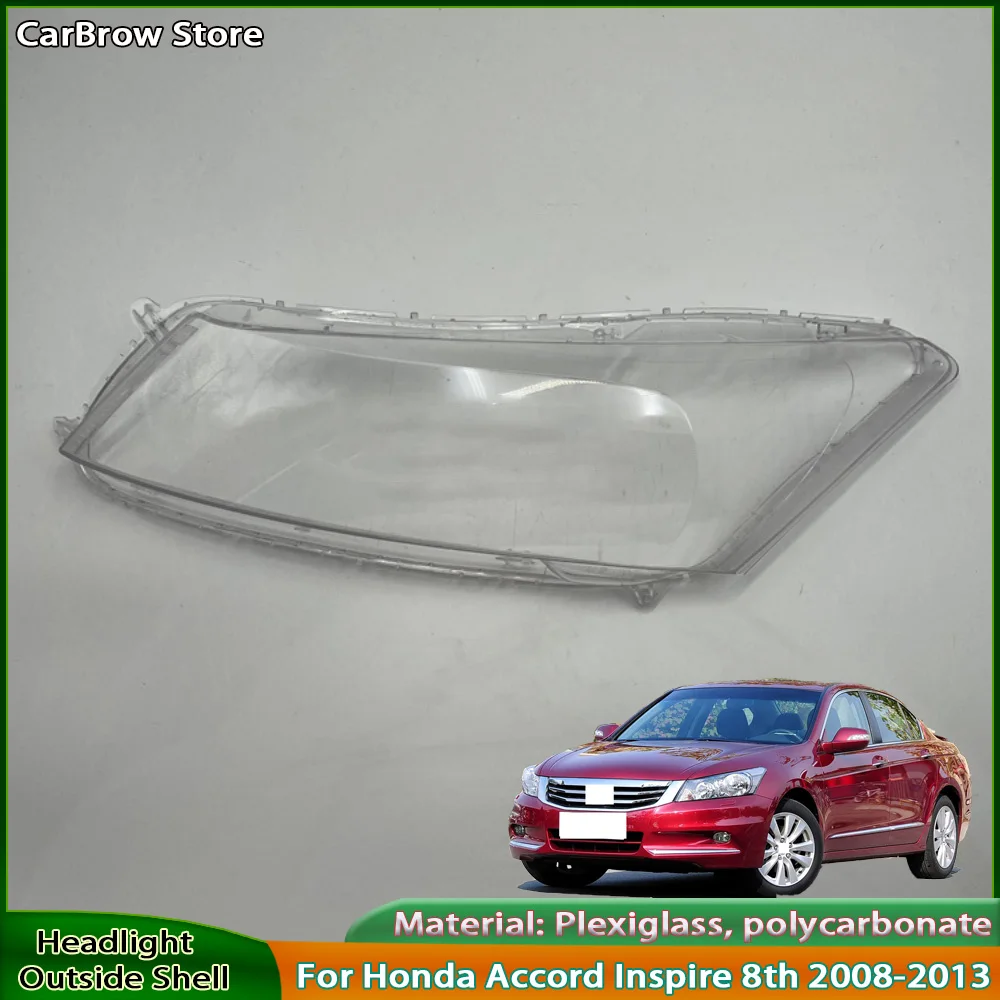 

Headlamp Shell Glass Auto Replacement Parts For Honda Accord Inspire 8th 2008 to 2013 Front Headlight Cover Shade Lampshade Lens