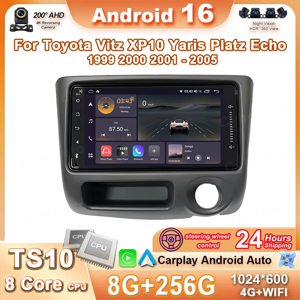 For Toyota Vitz XP10 Yaris Platz Echo 1999 2000 2001 - 2005 Android 16 Multimedia Video Player Carplay Touch Screen DSP 8 Core