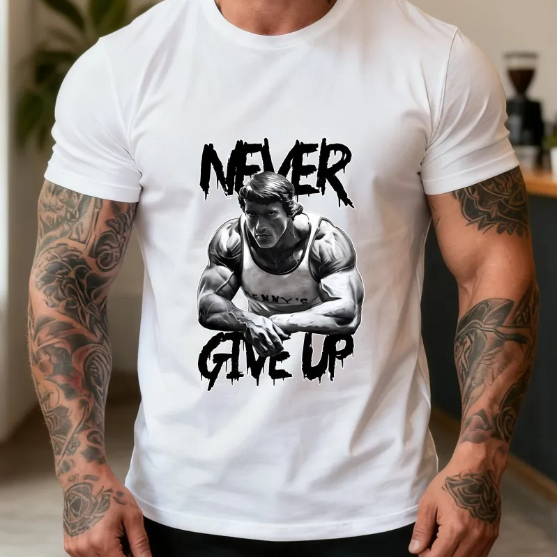 Arnold Schwarzenegger Never Give Up GYM Motivation Top Tee Best Seller Birthday Gift Men Women Unisex T Shirt