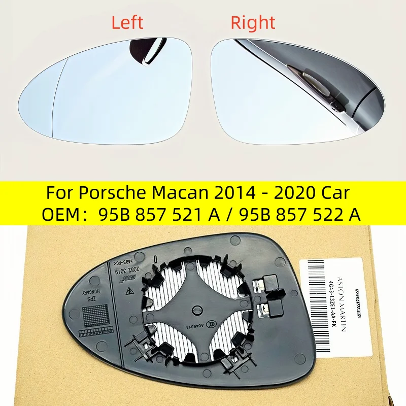 

Car Suv Wide Angle Heated Side Mirror Glass For Porsche Macan 2014 - 2020 Car OEM：95B 857 521 A / 95B 857 522 A