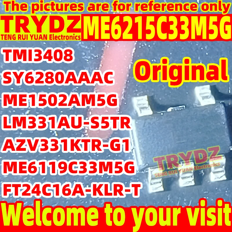 100-10pcs Original New TMI3408 ME6215C33M5G ME6119C33M5G FT24C16A-KLR-T LM331AU-S5TR ME1502AM5G SY6280AAAC AZV331KTR-G1 SOT23-5